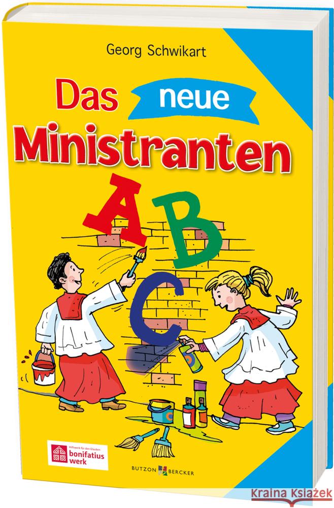 Das neue Ministranten-ABC Schwikart, Georg 9783766628251 Butzon & Bercker