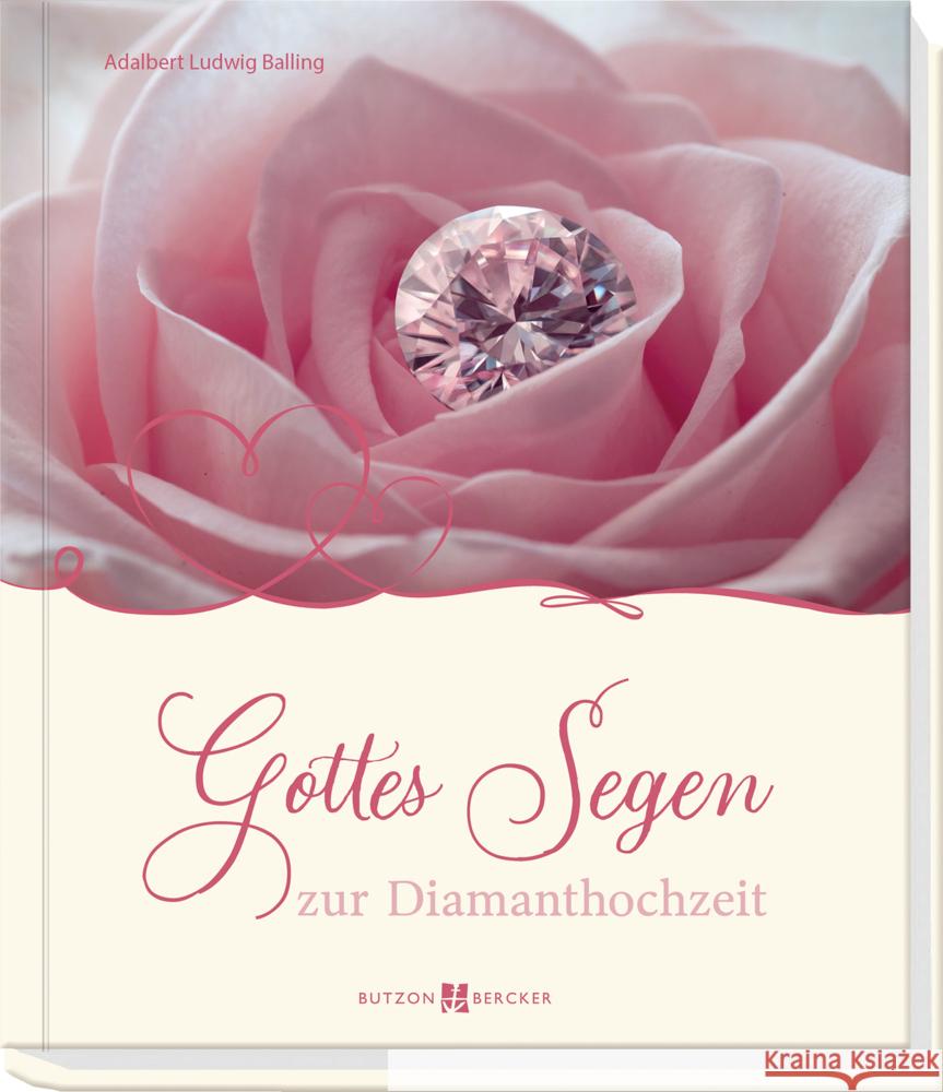 Gottes Segen zur Diamanthochzeit Balling, Adalbert Ludwig 9783766628411 Butzon & Bercker