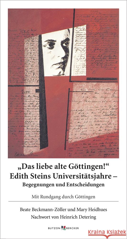Das liebe alte Göttingen! Edith Steins Universitätsjahre - Begegnungen und Entscheidungen Beckmann-Zöller, Beate, Heidhues, Mary 9783766628824