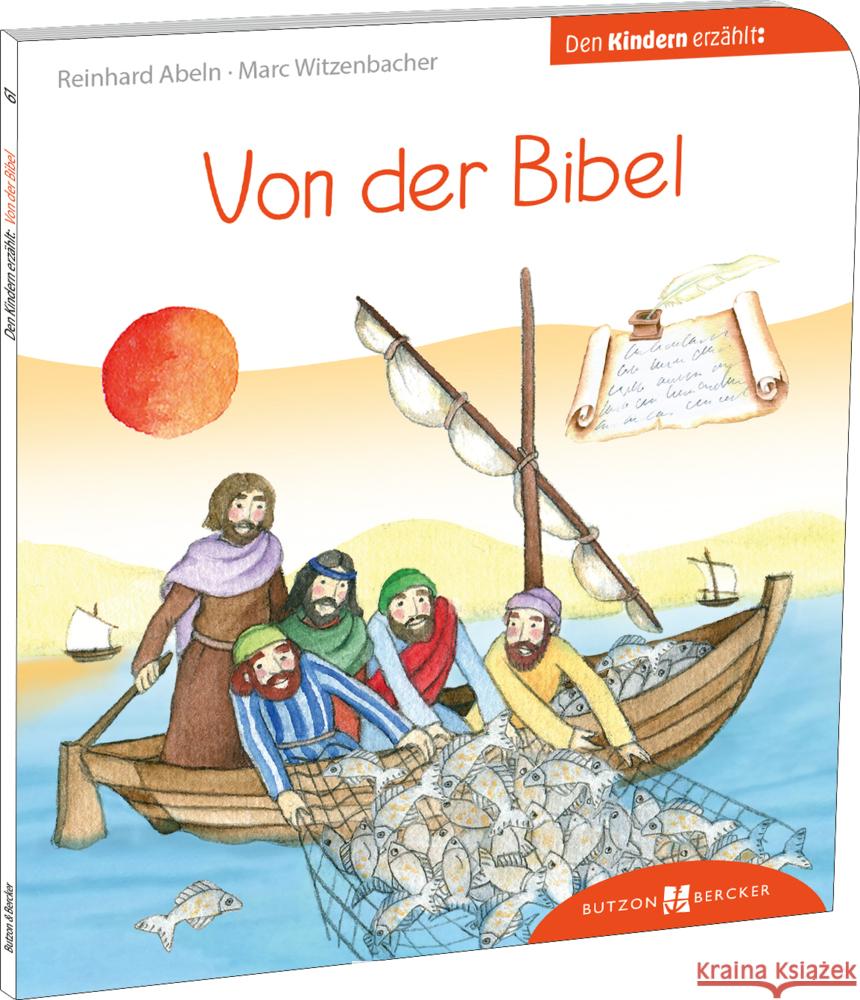 Von der Bibel den Kindern erzählt Abeln, Reinhard, Witzenbacher, Marc 9783766630612 Butzon & Bercker