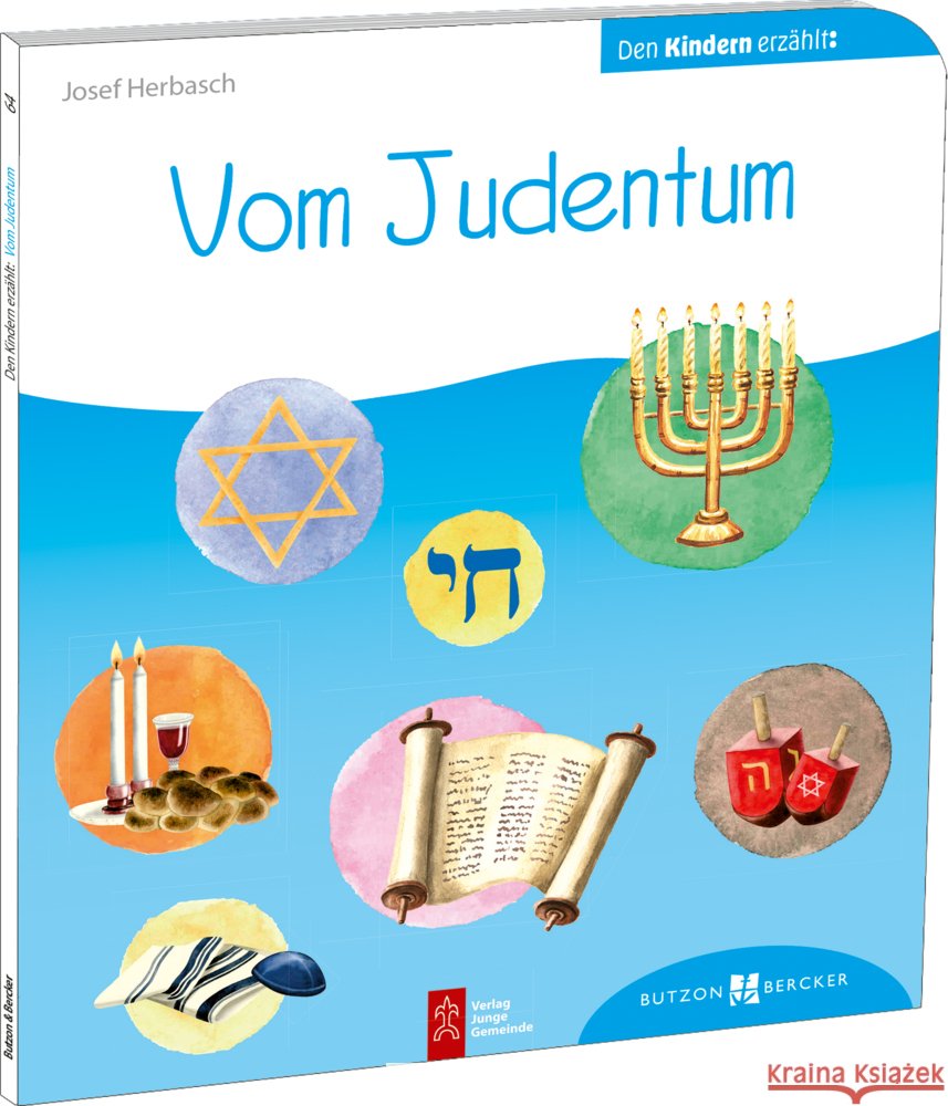 Vom Judentum den Kindern erzählt Herbasch, Josef 9783766630643 Butzon & Bercker
