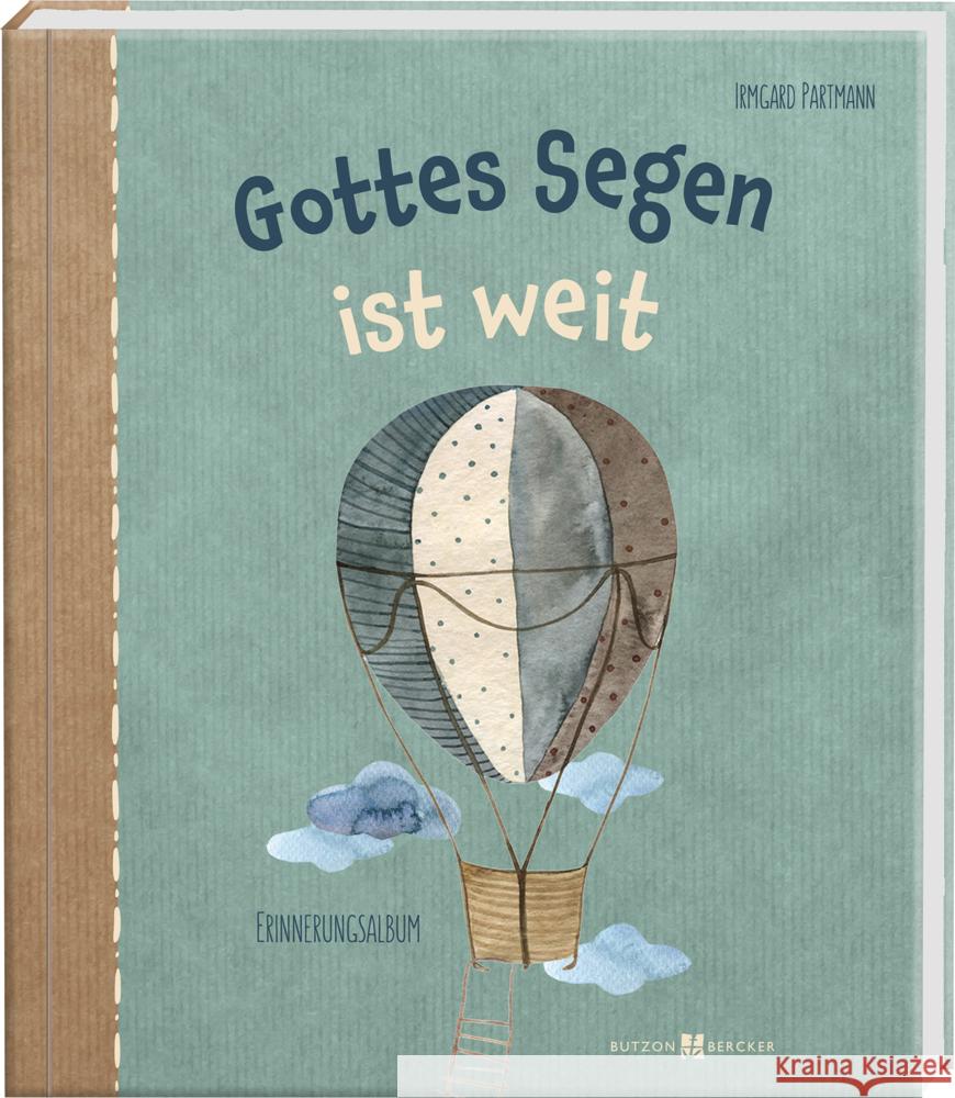 Gottes Segen ist weit Partmann, Irmgard 9783766635150 Butzon & Bercker