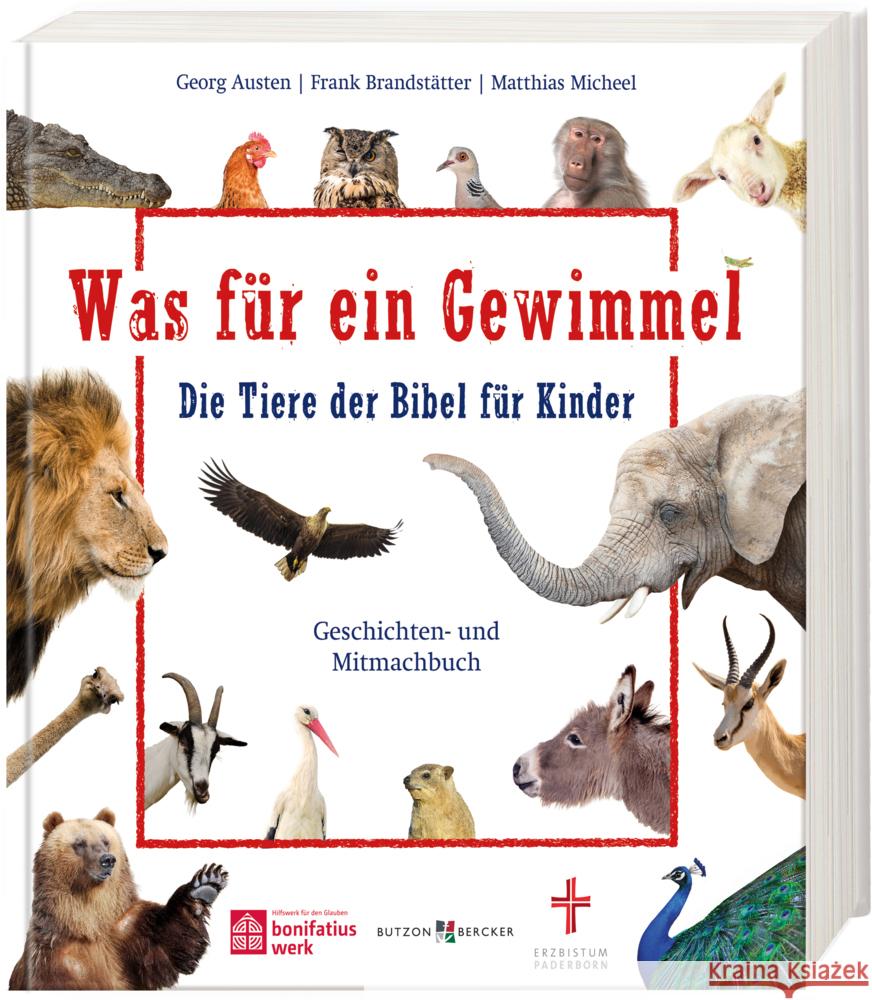 Was für ein Gewimmel - Die Tiere der Bibel für Kinder Austen, Georg, Brandstätter, Frank, Micheel, Matthias 9783766635488 Butzon & Bercker