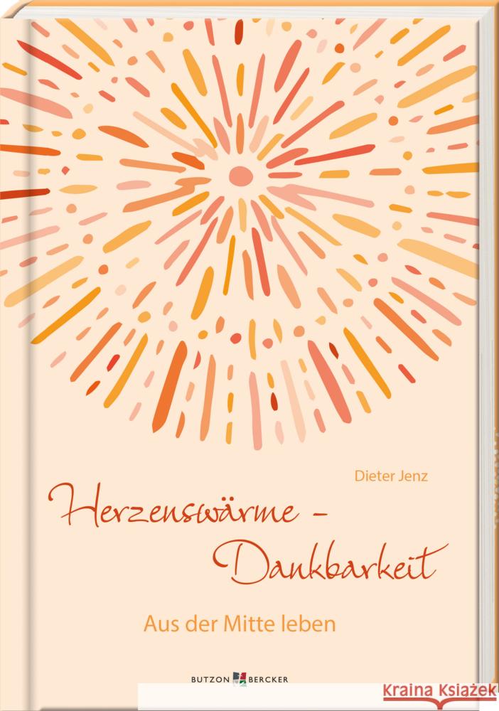 Herzenswärme - Dankbarkeit Jenz, Dieter 9783766635983