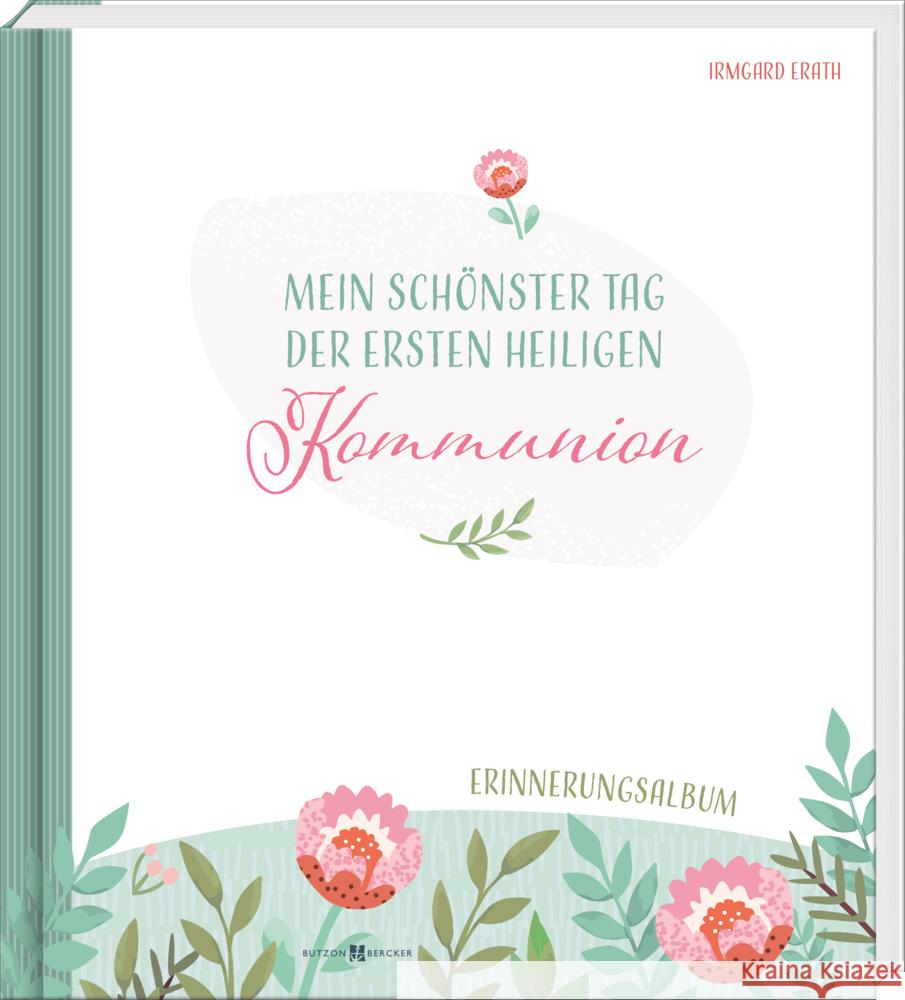 Mein schönster Tag der ersten heiligen Kommunion Erath, Irmgard 9783766636294 Butzon & Bercker