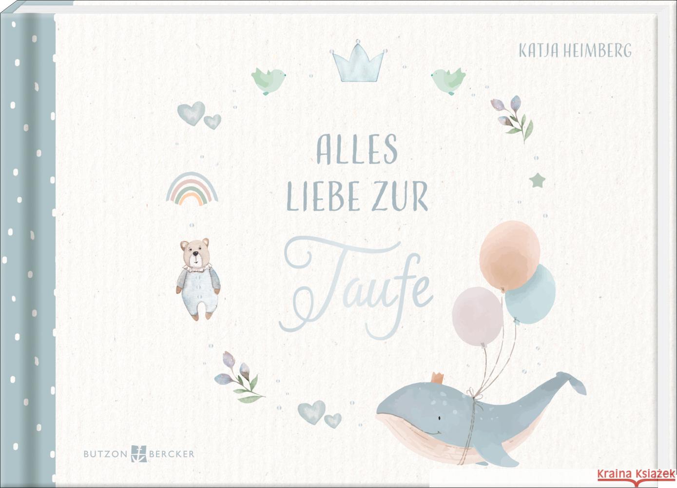 Alles Liebe zur Taufe Heimberg, Katja 9783766637017