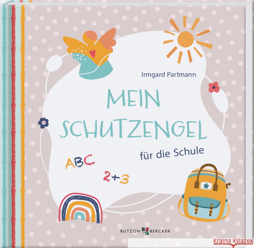 Mein Schutzengel für die Schule Partmann, Irmgard 9783766637628 Butzon & Bercker