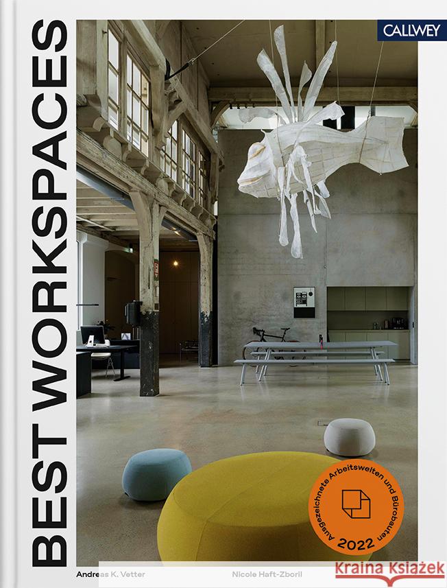 Best Workspaces 2022 Vetter, Andreas K., Dr. Haft-Zboril, Nicole 9783766725776