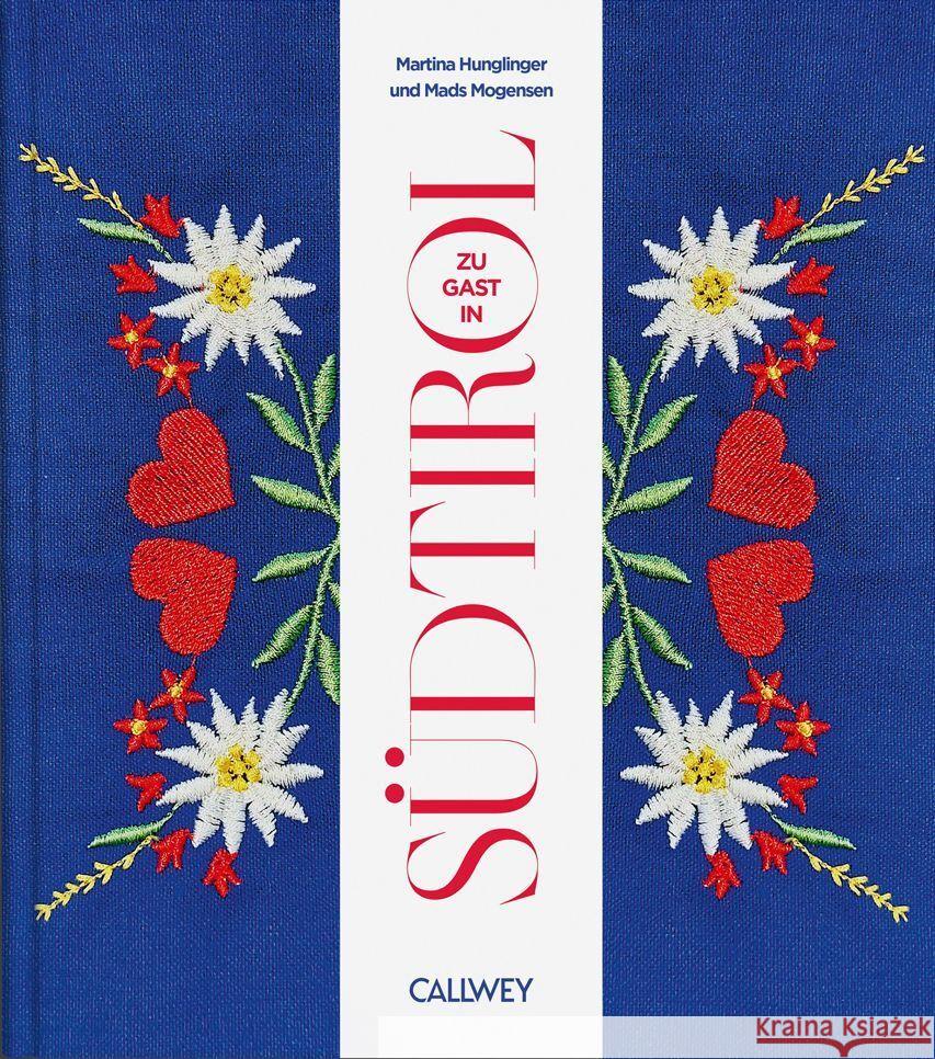 Zu Gast in Südtirol Hunglinger, Martina 9783766726094 Callwey