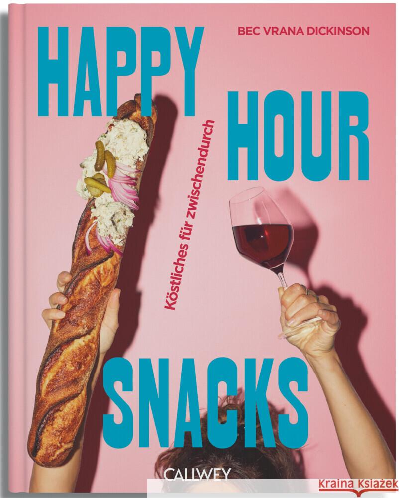 Happy Hour Snacks Dickinson, Bec Vrana 9783766727534