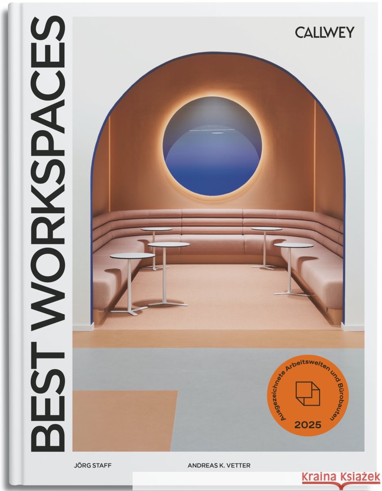Best Workspaces 2025 Staff, Joerg, Vetter, Andreas K. 9783766727749 Callwey