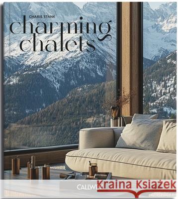 Charming Chalets Stank, Charis 9783766728814 Georg Callwey