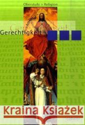 Gerechtigkeit, Schülerheft Dieterich, Veit-Jakobus Bassler, Karin Dieterich, Veit-Jakobus 9783766840851