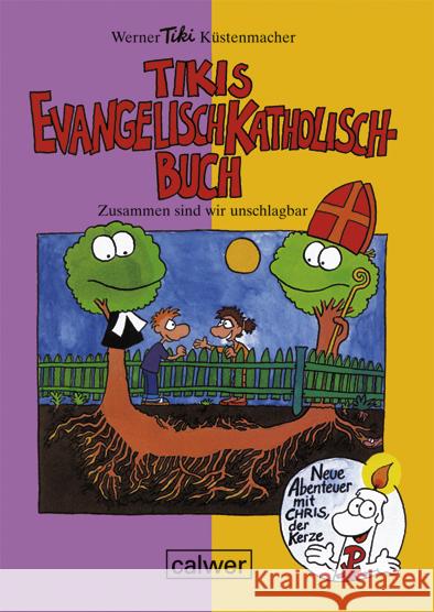 Tikis Evangelisch-Katholisch-Buch Küstenmacher, Werner 'Tiki'   9783766841049 Calwer