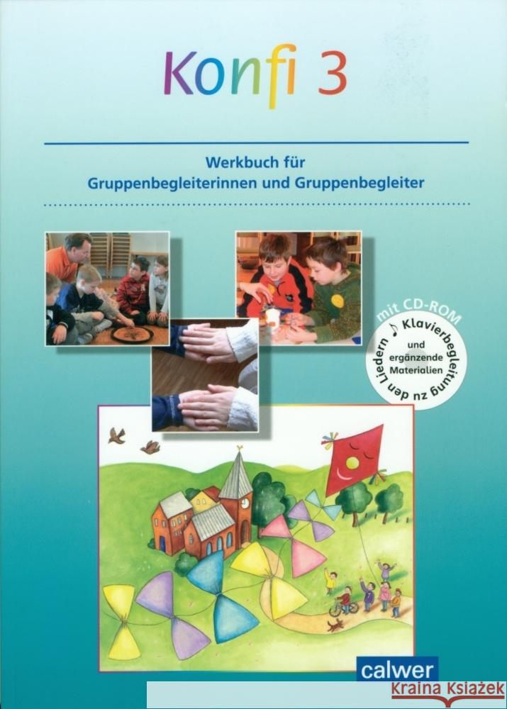 Konfi 3, Werkbuch für Gruppenbegleiterinnen und Gruppenbegleiter, m. CD-ROM Jasch, Susanne; Schnürle, Kristina 9783766841896