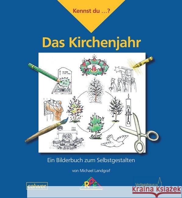 Kennst du...? Das Kirchenjahr : Ein Bilderbuch zum Selbstgestalten Landgraf, Michael 9783766844903 Verlagshaus Speyer