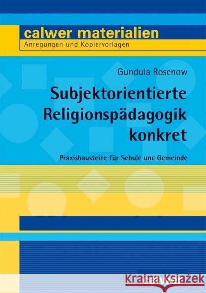 Subjektorientierte Religionspädagogik konkret Rosenow, Gundula 9783766845597