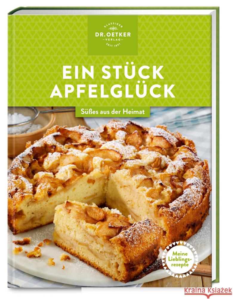 Meine Lieblingsrezepte: Ein Stück Apfelglück Dr. Oetker Verlag 9783767019201 Dr. Oetker - ein Verlag der Edel Verlagsgrupp