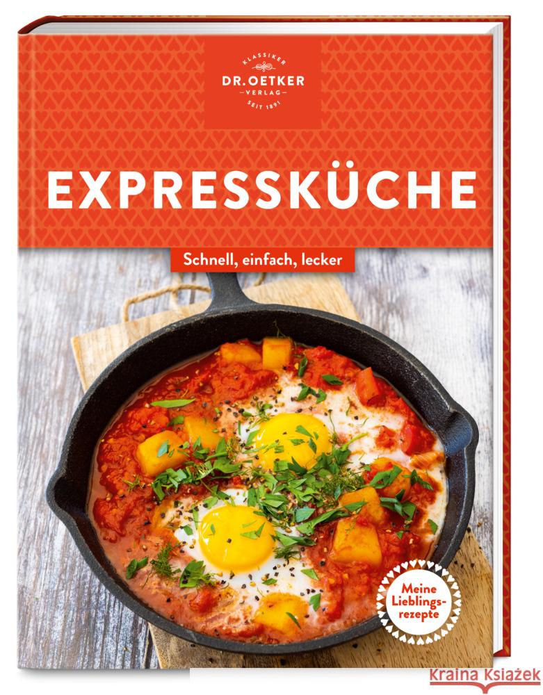 Meine Lieblingsrezepte: Expressküche Dr. Oetker Verlag 9783767019270 Dr. Oetker - ein Verlag der Edel Verlagsgrupp
