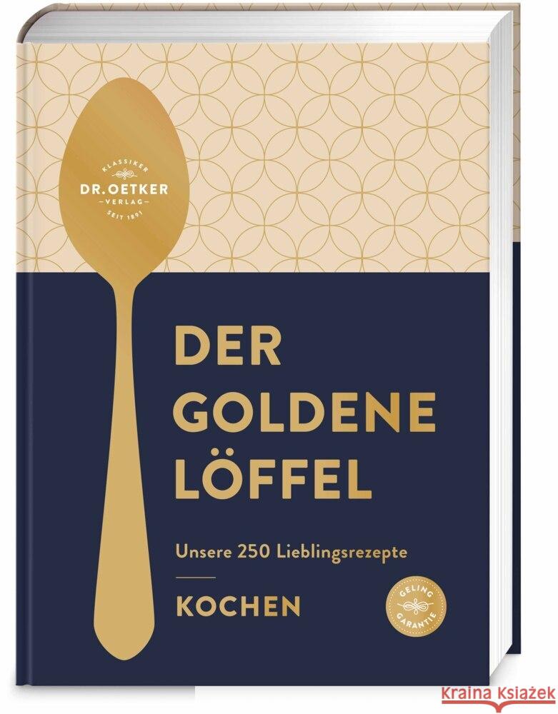 Der goldene Löffel - Kochen Dr. Oetker Verlag 9783767019409 Dr. Oetker - ein Verlag der Edel Verlagsgrupp