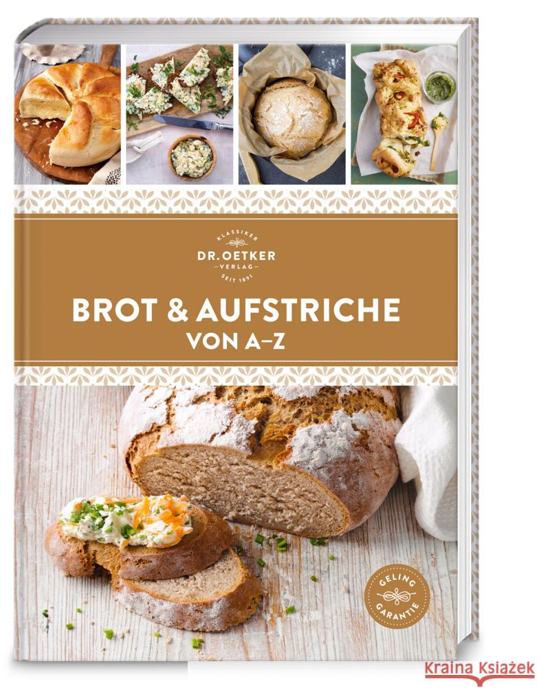Brot & Aufstriche von A-Z Dr. Oetker Verlag 9783767019416 Dr. Oetker - ein Verlag der Edel Verlagsgrupp
