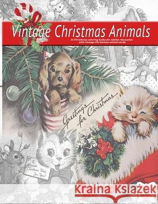 Greeting for Christmas (vintage Christmas animals) A Christmas coloring book for adults relaxation with vintage Christmas animal cards: Old fashioned Attic Love 9783767092488 Vibrant Books