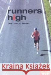 Runners High : Die Lust zu laufen Butz, Andreas   9783767908208 Copress