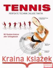 Tennis : Perfekte Technik, kluge Taktik. Mit Rundum-Analyse aller Schlagphasen Littleford, John Magrath, Andrew  9783767909823