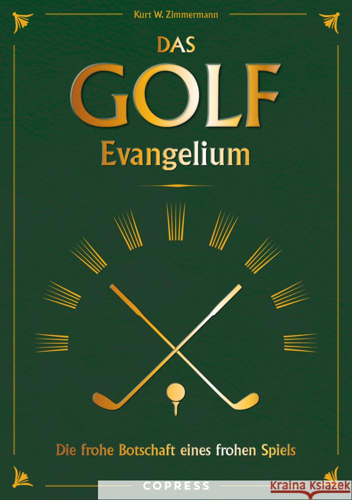 Das Golf Evangelium. Die frohe Botschaft eines frohen Spiels Zimmermann, Kurt W. 9783767912816