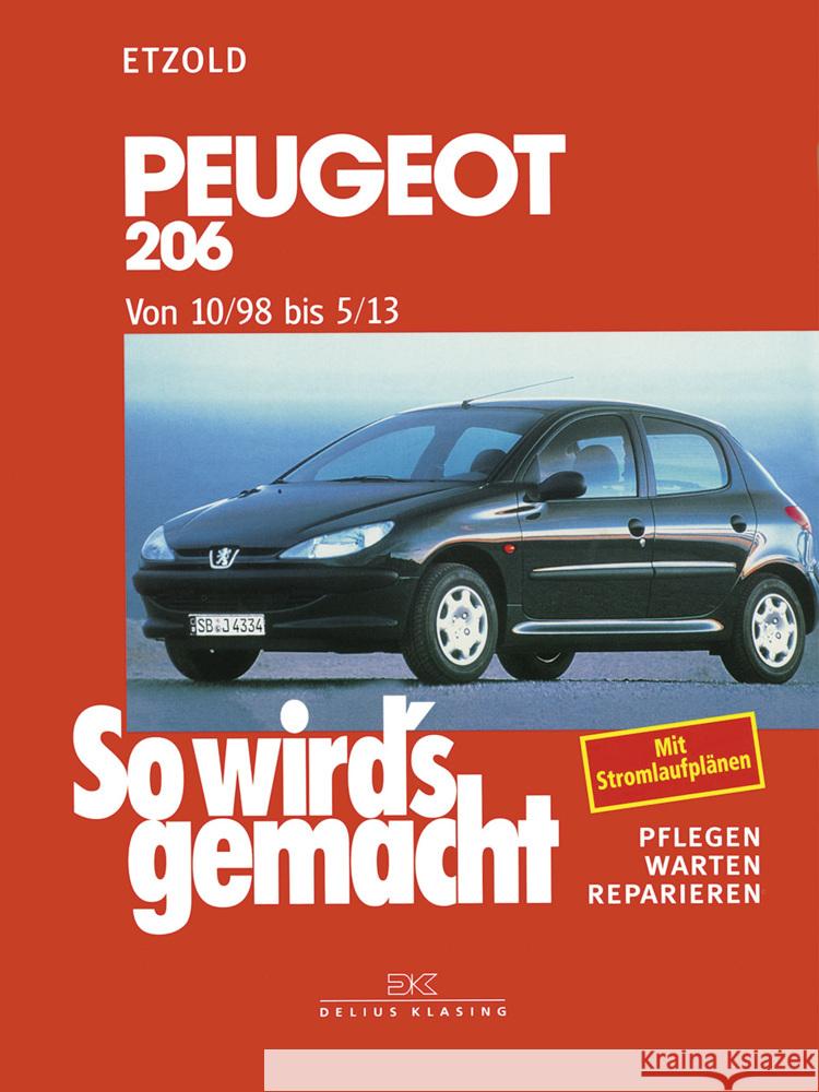 Peugeot 206 - Von 10/98 bis 5/13 : Mit Stromlaufplänen Etzold, Hans-Rüdiger   9783768812542 Delius Klasing