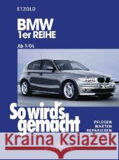 BMW 1er Reihe von 9/04 bis 8/11 : Mit Stromlaufplänen Etzold, Hans-Rüdiger   9783768818384 Delius Klasing