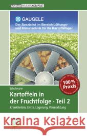 Kartoffeln in der Fruchtfolge. Tl.2 : Krankheiten, Ernte, Lagerung, Vermarktung Schuhmann, Peter 9783769020359 DLG