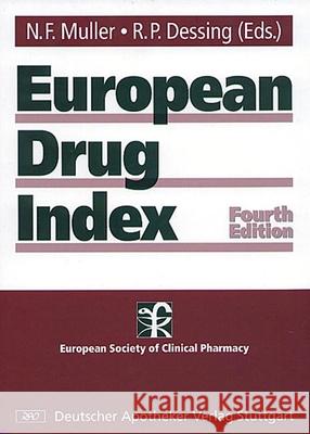 European Drug Index: European Drug Registrations, Fourth Edition Andrew Muller N. F. Muller 9783769221145 CRC Press