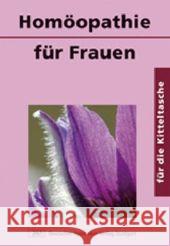 Homöopathie für Frauen Haverland, Daniela   9783769246285 Deutscher Apotheker Verlag