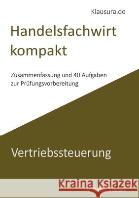 Handelsfachwirt kompakt: Vertriebssteuerung Michael Fischer Thomas Weber 9783769323696 Bod - Books on Demand