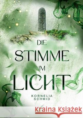 Die Stimme im Licht Kornelia Schmid 9783769326697 Bod - Books on Demand