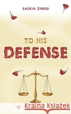 To His Defense Saskia Zingg 9783769339918 Bod - Books on Demand