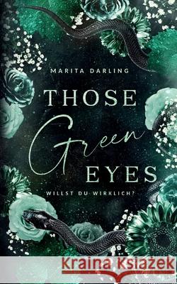 Those green Eyes: Willst du wirklich? Marita Darling 9783769349962 Bod - Books on Demand