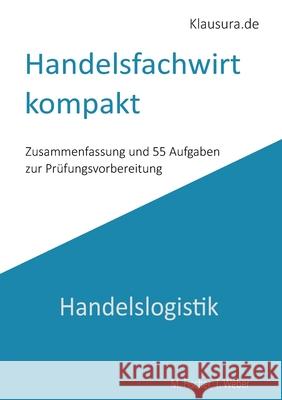 Handelsfachwirt kompakt: Handelslogistik Thomas Weber Michael Fischer 9783769357998 Bod - Books on Demand