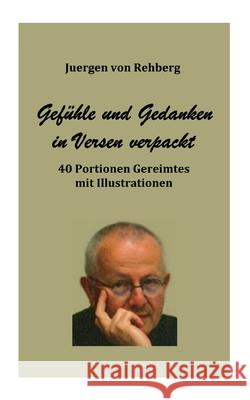 Gedanken und Gef?hle in Versen verpackt: 40 Portionen Gereimtes mit Illustrationen Juergen Vo 9783769378443 Bod - Books on Demand