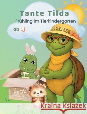 Tante Tilda: Fr?hling im Tierkindergarten Fritzi Fine 9783769398380