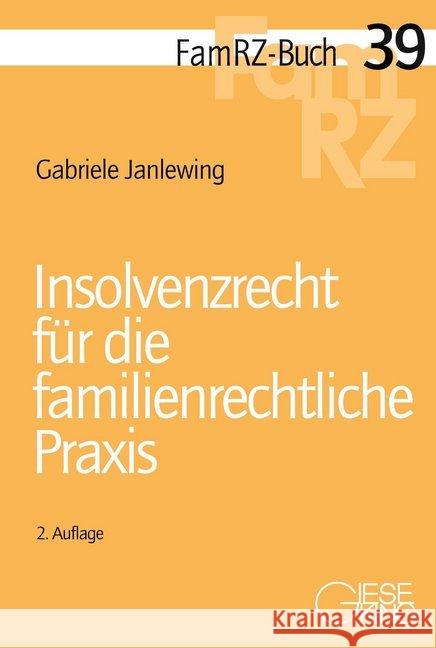 Insolvenzrecht für die familienrechtliche Praxis Janlewing, Gabriele 9783769412017 Gieseking Buchverlag