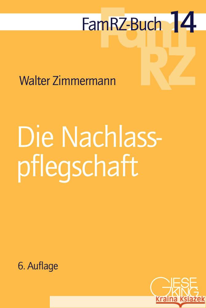 Die Nachlasspflegschaft Zimmermann, Walter 9783769412833 Gieseking Buchverlag
