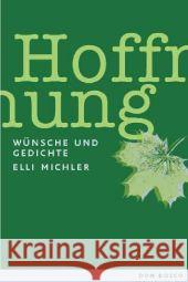 Hoffnung Michler, Elli   9783769815580 Don Bosco Verlag