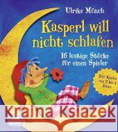 Kasperl will nicht schlafen : 16 lustige Kasperlstücke für einen Spieler Münch, Ulrike   9783769818567 Don Bosco Verlag