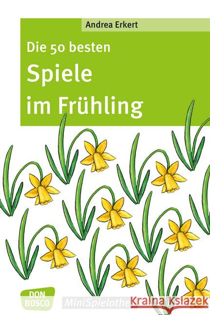 Die 50 besten Spiele im Frühling Erkert, Andrea 9783769823141 Don Bosco Verlag