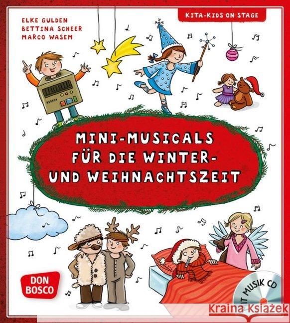 Mini-Musicals für die Winter- und Weihnachtszeit, m. Audio-CD : Mit Online-Zugang. Downloadcode für Zusatzmaterial Gulden, Elke; Scheer, Bettina 9783769823196