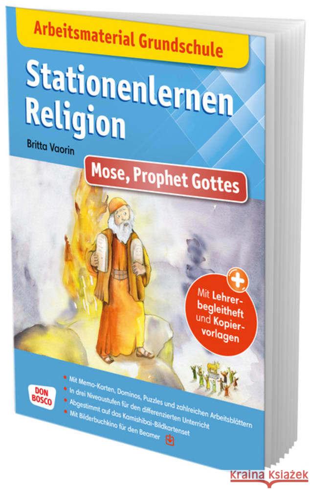 Arbeitsmaterial Grundschule. Stationenlernen Religion: Mose, Prophet Gottes Vaorin, Britta 9783769825138