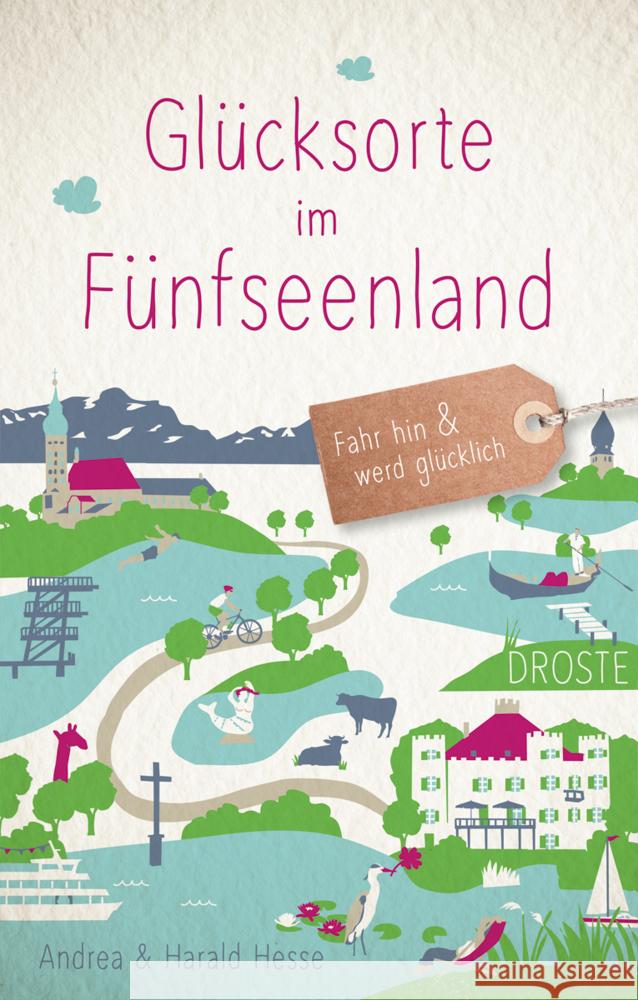 Glücksorte im Fünfseenland Hesse, Harald, Hesse, Andrea 9783770022281 Droste