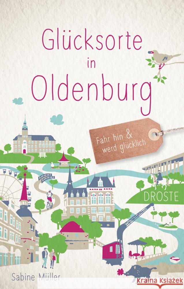 Glücksorte in Oldenburg Müller, Sabine Kerstin Elisabeth 9783770022328 Droste